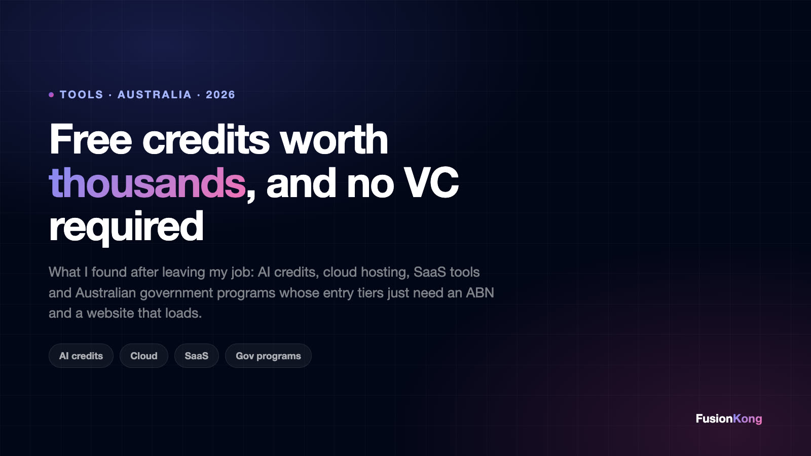 Free Tools and Startup Credits Worth Thousands (What I Found After Leaving My Job)